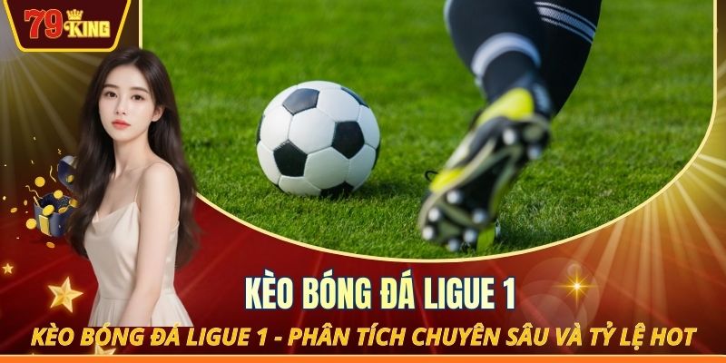 Kèo bóng đá Ligue 1